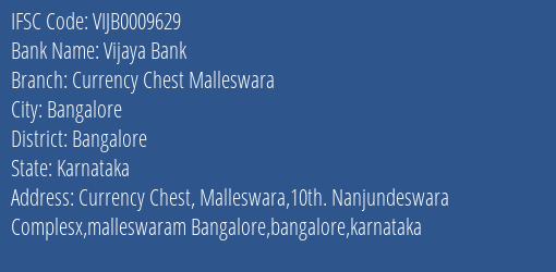 Vijaya Bank Currency Chest Malleswara Branch Bangalore IFSC Code VIJB0009629