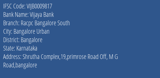 Vijaya Bank Racpc Bangalore South Branch Bangalore IFSC Code VIJB0009817