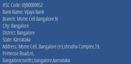 Vijaya Bank Msme Cell Bangalore N Branch Bangalore IFSC Code VIJB0009852