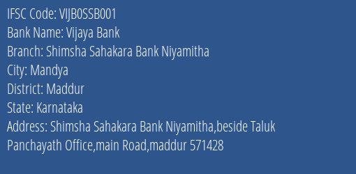 Vijaya Bank Shimsha Sahakara Bank Niyamitha Branch Maddur IFSC Code VIJB0SSB001