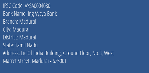 Ing Vysya Bank Madurai Branch, Branch Code 004080 & IFSC Code VYSA0004080