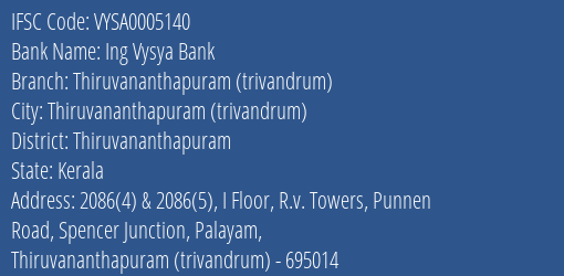 Ing Vysya Bank Thiruvananthapuram Trivandrum Branch, Branch Code 005140 & IFSC Code VYSA0005140