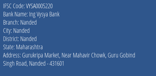 Ing Vysya Bank Nanded Branch, Branch Code 005220 & IFSC Code VYSA0005220