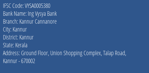 Ing Vysya Bank Kannur Cannanore Branch, Branch Code 005380 & IFSC Code VYSA0005380