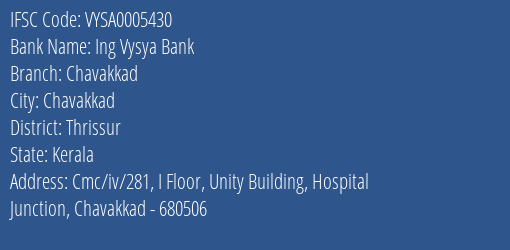 Ing Vysya Bank Chavakkad Branch, Branch Code 005430 & IFSC Code VYSA0005430