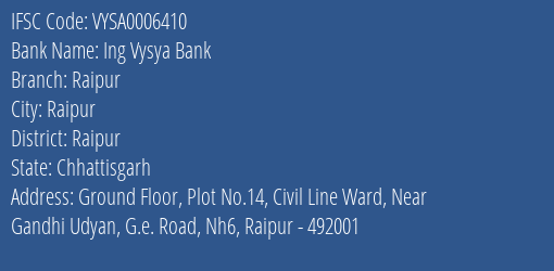 Ing Vysya Bank Raipur Branch, Branch Code 006410 & IFSC Code VYSA0006410
