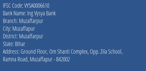 Ing Vysya Bank Muzaffarpur Branch, Branch Code 006610 & IFSC Code VYSA0006610