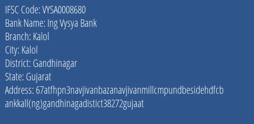 Ing Vysya Bank Kalol Branch, Branch Code 008680 & IFSC Code VYSA0008680