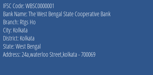 The West Bengal State Cooperative Bank Rtgs Ho Branch, Branch Code 000001 & IFSC Code WBSC0000001