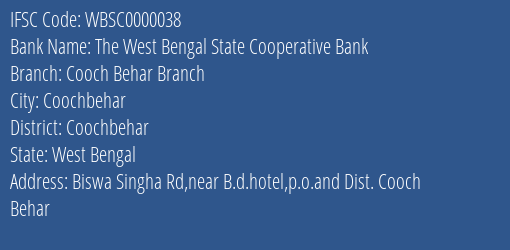 The West Bengal State Cooperative Bank Cooch Behar Branch Branch, Branch Code 000038 & IFSC Code WBSC0000038