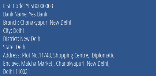 Yes Bank Chanakyapuri New Delhi Branch, Branch Code 000003 & IFSC Code YESB0000003