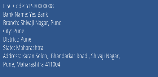 Yes Bank Shivaji Nagar Pune Branch Pune IFSC Code YESB0000008