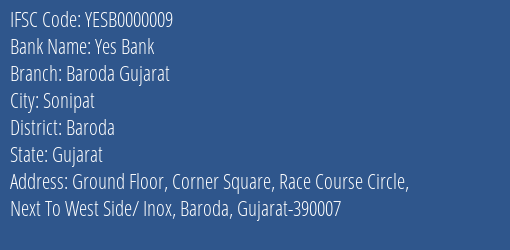 Yes Bank Baroda Gujarat Branch, Branch Code 000009 & IFSC Code YESB0000009