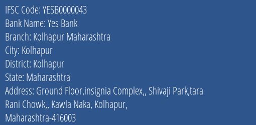 Yes Bank Kolhapur Maharashtra Branch Kolhapur IFSC Code YESB0000043