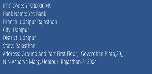 Yes Bank Udaipur Rajasthan Branch, Branch Code 000049 & IFSC Code YESB0000049