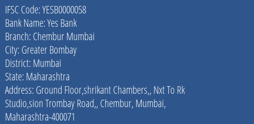 Yes Bank Chembur Mumbai Branch Mumbai IFSC Code YESB0000058