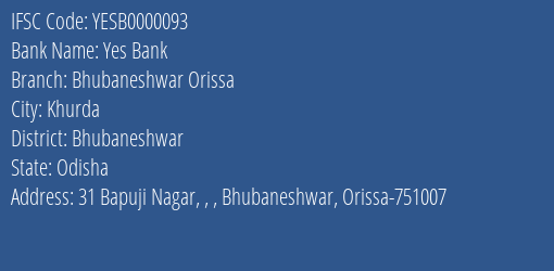 Yes Bank Bhubaneshwar Orissa Branch Bhubaneshwar IFSC Code YESB0000093