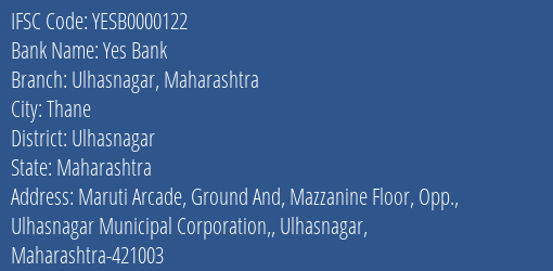 Yes Bank Ulhasnagar Maharashtra Branch, Branch Code 000122 & IFSC Code Yesb0000122