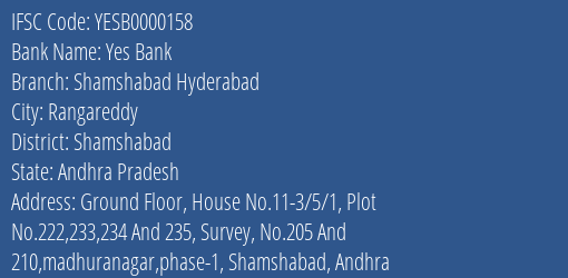 Yes Bank Shamshabad Hyderabad Branch Shamshabad IFSC Code YESB0000158