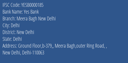 Yes Bank Meera Bagh New Delhi Branch New Delhi IFSC Code YESB0000185