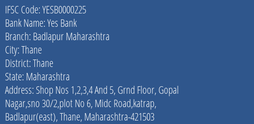 Yes Bank Badlapur Maharashtra Branch Thane IFSC Code YESB0000225