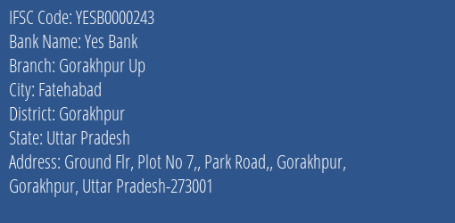 Yes Bank Gorakhpur Up Branch, Branch Code 000243 & IFSC Code YESB0000243
