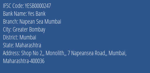 Yes Bank Napean Sea Mumbai Branch Mumbai IFSC Code YESB0000247