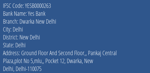 Yes Bank Dwarka New Delhi Branch New Delhi IFSC Code YESB0000263