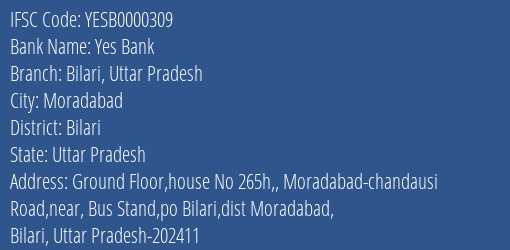 Yes Bank Bilari Uttar Pradesh Branch Bilari IFSC Code YESB0000309