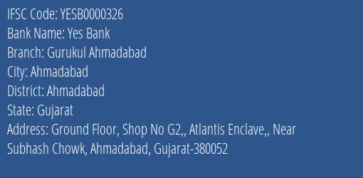 Yes Bank Gurukul Ahmadabad Branch, Branch Code 000326 & IFSC Code YESB0000326