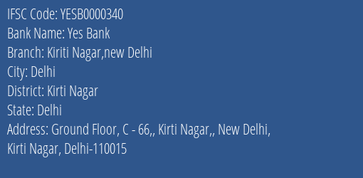 Yes Bank Kiriti Nagar New Delhi Branch Kirti Nagar IFSC Code YESB0000340
