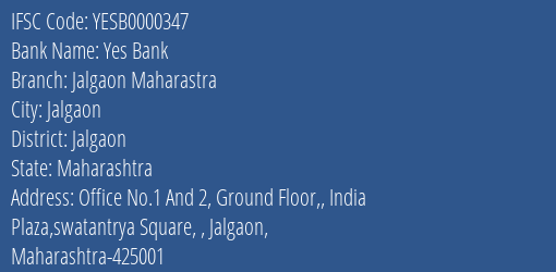 Yes Bank Jalgaon Maharastra Branch Jalgaon IFSC Code YESB0000347