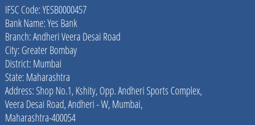 Yes Bank Andheri Veera Desai Road Branch Mumbai IFSC Code YESB0000457