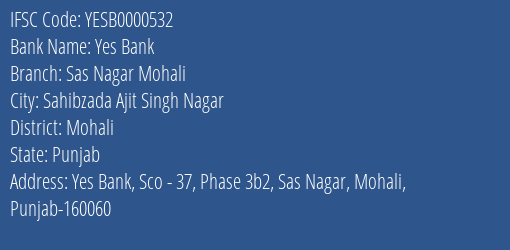 Yes Bank Sas Nagar Mohali Branch Mohali IFSC Code YESB0000532