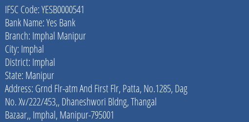 Yes Bank Imphal Manipur Branch, Branch Code 000541 & IFSC Code YESB0000541
