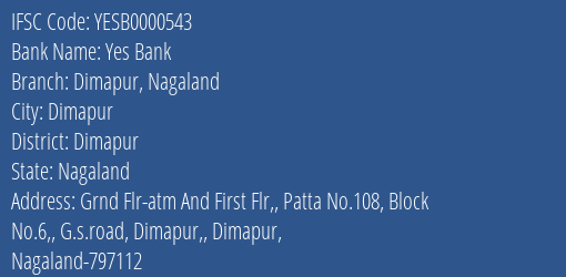 Yes Bank Dimapur Nagaland Branch Dimapur IFSC Code YESB0000543