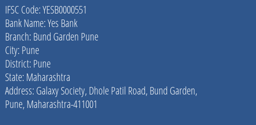 Yes Bank Bund Garden Pune Branch Pune IFSC Code YESB0000551