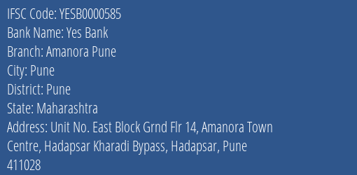 Yes Bank Amanora Pune Branch Pune IFSC Code YESB0000585