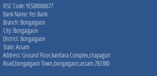 Yes Bank Bongaigaon Branch Bongaigaon IFSC Code YESB0000677