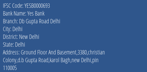 Yes Bank Db Gupta Road Delhi Branch New Delhi IFSC Code YESB0000693