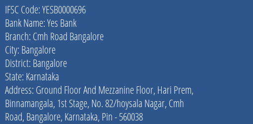 Yes Bank Cmh Road Bangalore Branch Bangalore IFSC Code YESB0000696