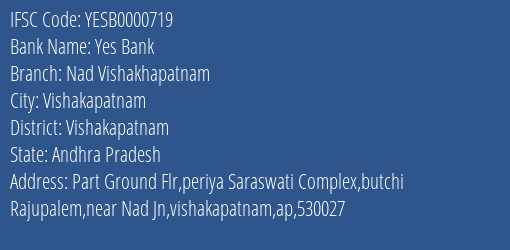 Yes Bank Nad Vishakhapatnam Branch, Branch Code 000719 & IFSC Code YESB0000719