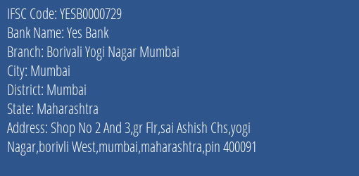 Yes Bank Borivali Yogi Nagar Mumbai Branch Mumbai IFSC Code YESB0000729