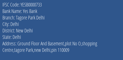 Yes Bank Tagore Park Delhi Branch New Delhi IFSC Code YESB0000733