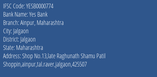 Yes Bank Ainpur Maharashtra Branch Jalgaon IFSC Code YESB0000774