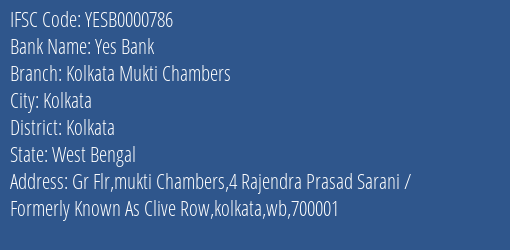 Yes Bank Kolkata Mukti Chambers Branch Kolkata IFSC Code YESB0000786