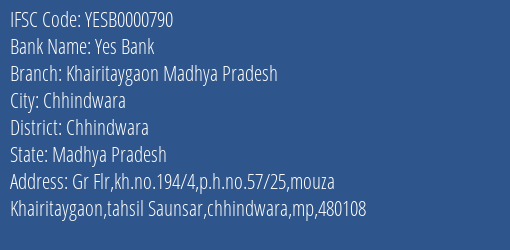 Yes Bank Khairitaygaon Madhya Pradesh Branch Chhindwara IFSC Code YESB0000790