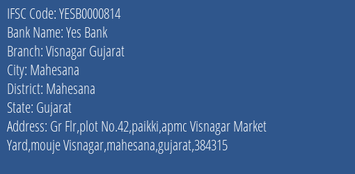 Yes Bank Visnagar Gujarat Branch, Branch Code 000814 & IFSC Code YESB0000814
