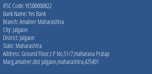 Yes Bank Amalner Maharashtra Branch, Branch Code 000822 & IFSC Code Yesb0000822