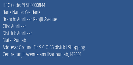 Yes Bank Amritsar Ranjit Avenue Branch Amritsar IFSC Code YESB0000844